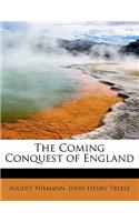 The Coming Conquest of England