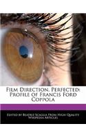 Film Direction, Perfected: Profile of Francis Ford Coppola