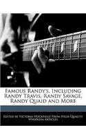 Famous Randy's, Including Randy Travis, Randy Savage, Randy Quaid and More