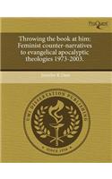 Throwing the Book at Him: Feminist Counter-Narratives to Evangelical Apocalyptic Theologies 1973-2003