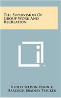 The Supervision of Group Work and Recreation