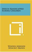 Speech Handicapped School Children
