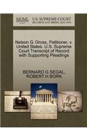 Nelson G. Gross, Petitioner, V. United States. U.S. Supreme Court Transcript of Record with Supporting Pleadings