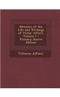 Memoirs of the Life and Writings of Victor Alfieri, Volume 1