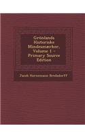 Grönlands Historiske Mindesmærker, Volume 1