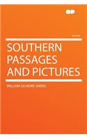 Southern Passages and Pictures