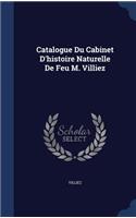 Catalogue Du Cabinet D'histoire Naturelle De Feu M. Villiez