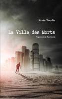 Operation Survie 2 - La Ville Des Morts