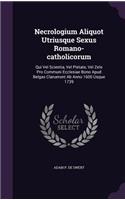 Necrologium Aliquot Utriusque Sexus Romano-Catholicorum