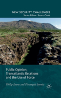 Public Opinion, Transatlantic Relations and the Use of Force