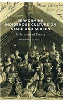 Performing Indigenous Culture on Stage and Screen