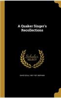 A Quaker Singer's Recollections