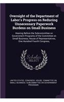 Oversight of the Department of Labor's Progress on Reducing Unnecessary Paperwork Burdens on Small Business: Hearing Before the Subcommittee on Government Programs of the Committee on Small Business, House of Representatives, One Hundred Fourth Congress,