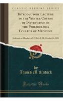 Introductory Lecture to the Winter Course of Instruction in the Philadelphia College of Medicine