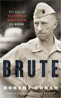 Brute: The Life of Victor Krulak, U.S. Marine