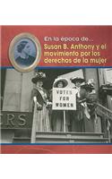 Susan B. Anthony Y El Movimiento Por Los Derechos de la Mujer