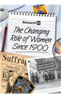 The Changing Role of Women Since 1900