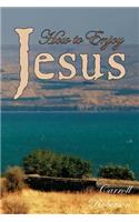 How to Enjoy Jesus