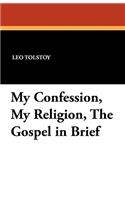 My Confession, My Religion, the Gospel in Brief