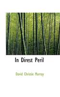 In Direst Peril: (English)