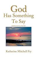 God Has Something to Say