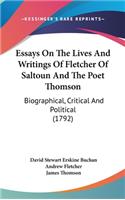 Essays On The Lives And Writings Of Fletcher Of Saltoun And The Poet Thomson