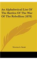 An Alphabetical List Of The Battles Of The War Of The Rebellion (1878)