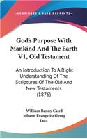 God's Purpose with Mankind and the Earth V1, Old Testament
