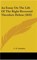 An Essay on the Life of the Right Reverend Theodore Dehon (1833)