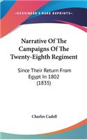 Narrative Of The Campaigns Of The Twenty-Eighth Regiment: Since Their Return From Egypt In 1802 (1835)