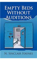 Empty Beds Without Auditions