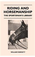 Riding and Horsemanship - The Sportsman's Library