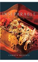 Inseparable: The Tale of the Amulet