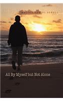 All by Myself But Not Alone: (English)