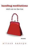 Handbag Meditations: Chill Out on the Run(English)