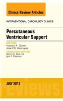 Percutaneous Ventricular Support, an Issue of Interventional Cardiology Clinics