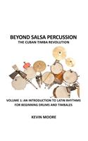 Beyond Salsa Percussion-The Cuban Timba Revolution: An Introduction to Latin Rhythms for Beginning Drums and Timbales(1 Beyond Salsa)