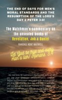 End of Days for Men's Moral Standards and the Resumption of the Lord's Day 2 Peter 3