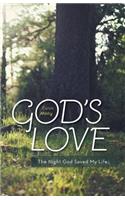 God's Love: The Night God Saved My Life
