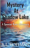 Mystery at Shadow Lake - A Spencer Kane Adventure