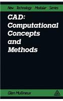 Cad: Computational Concepts and Methods: Computational Concepts and Methods