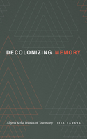 Decolonizing Memory