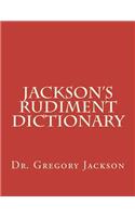Jackson's Rudiment Dictionary: (English)