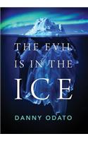 The Evil Is in the Ice
