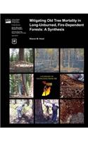 Mitigating Old Tree Mortality in Long-Unburned, Fire-Dependent Forests