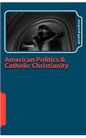 American Politics and Catholic Christianity