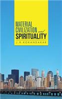 Material Civilization and Spirituality