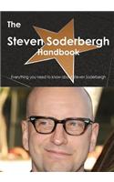 Steven Soderbergh Handbook - Everything You Need to Know abo