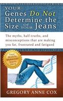 Your Genes Do Not Determine the Size of Your Jeans