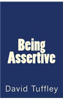 Being Assertive: Finding the Sweet-Spot between Passive & Aggressive